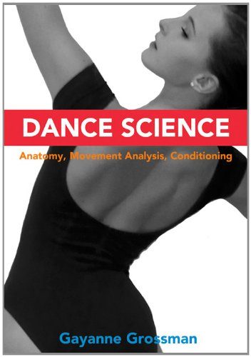 Dance Science: Anatomy, Movement Analysis, and Conditioning