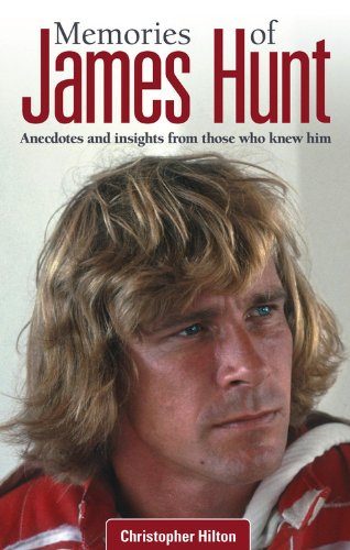 Memories of James Hunt: Anecdotes and insights from those who knew him