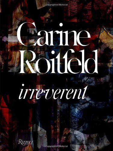 Carine Roitfeld: Irreverent