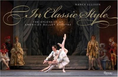 In Classic Style: The Splendor of American Ballet Theatre