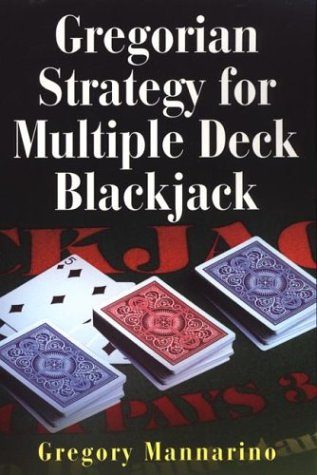Gregorian Strategy For Multiple Deck Blackjack