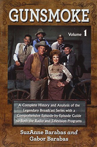Gunsmoke 2 Volume Set: A Complete History and Analysis of the Legendary Broadcast Series with a Comprehensive Episode-By-Episode Guide to Bot