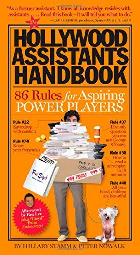 The Hollywood Assistants Handbook: 86 Rules for Aspiring Power Players