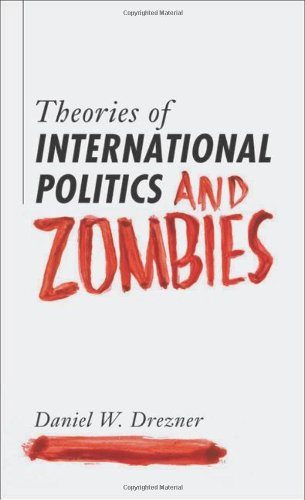 Theories of International Politics and Zombies