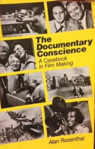 The Documentary Conscience: A Casebook in Film Making