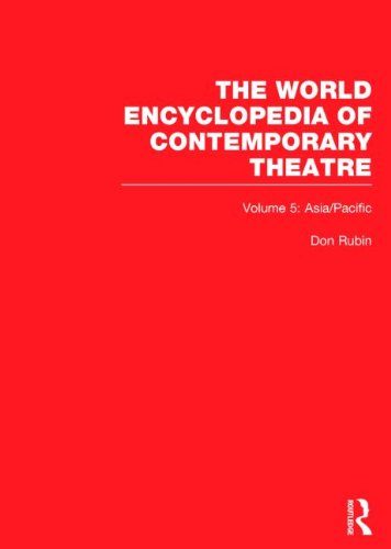 World Encyclopedia of Contemporary Theatre, Vol. 5: Asia / Pacific