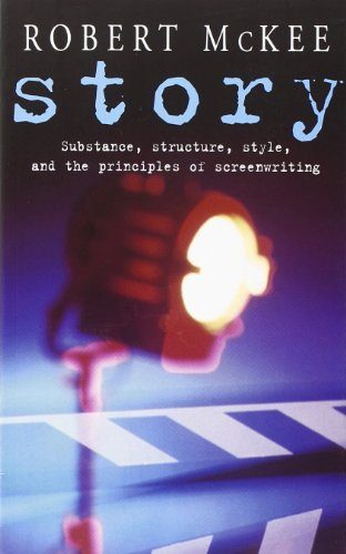 Story: Substance, Structure, Style and the Principles of Screenwriting (Methuen Film)