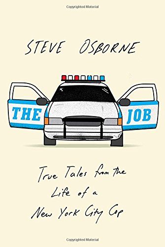 The Job: True Tales from the Life of a New York City Cop