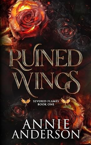 Ruined Wings (Severed Flames, #1)