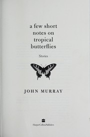 A Few Short Notes on Tropical Butterflies: Stories