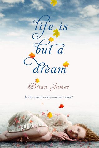 Life is But a Dream