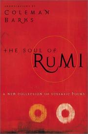 The Soul of Rumi: A New Collection of Ecstatic Poems