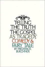 Telling the Truth: The Gospel as Tragedy, Comedy, and Fairy Tale