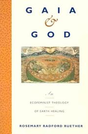 Gaia and God: An Ecofeminist Theology of Earth Healing