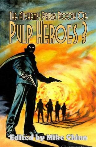 The Alchemy Press Book of Pulp Heroes 3