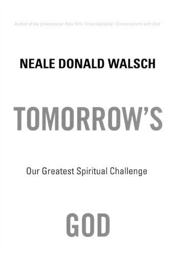 Tomorrow's God: Our Greatest Spiritual Challenge