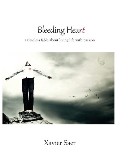 Bleeding Heart (A Timeless Fable About Living Life With Passion)