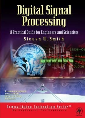 Digital Signal Processing: A Practical Guide for Engineers and Scientists