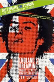 England's Dreaming: Anarchy, Sex Pistols, Punk Rock, and Beyond