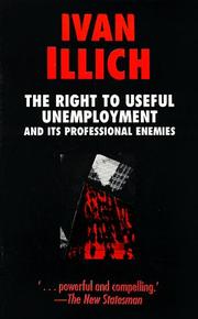The Right to Useful Unemployment and Its Professional Enemies