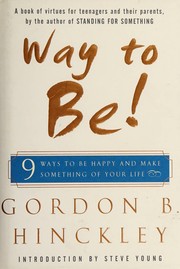 Way to Be!: 9 Ways To Be Happy And Make Something Of Your Life