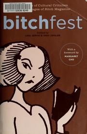 Bitchfest: Ten Years of Cultural Criticism from the Pages of Bitch Magazine