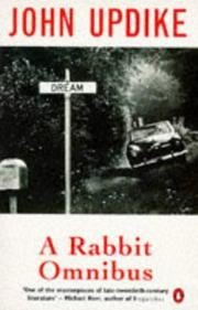 Rabbit Omnibus: Rabbit Run / Rabbit Redux / Rabbit Is Rich