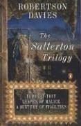 The Salterton Trilogy: Tempest-Tost; Leaven of Malice; A Mixture of Frailties