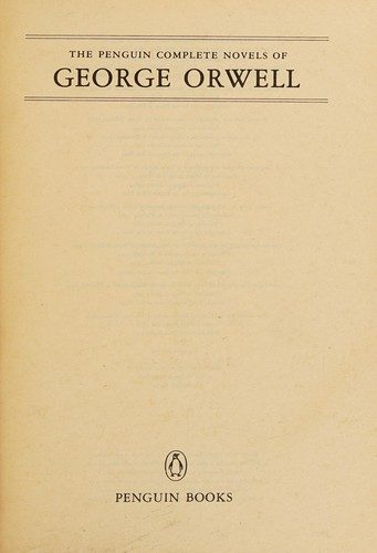 George Orwell Omnibus: The Complete Novels: Animal Farm, Burmese Days, A Clergyman's Daughter, Coming up for Air, Keep the Aspidistra Flying, and Nineteen Eighty-Four