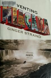 Inventing Niagara: Beauty, Power and Lies