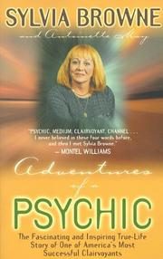 Adventures of a Psychic: The Fascinating and Inspiring True-Life Story of One of America's Most Successful Clairvoyants
