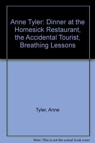 An Omnibus: Dinner at the Homesick Restaurant / The Accidental Tourist / Breathing Lessons