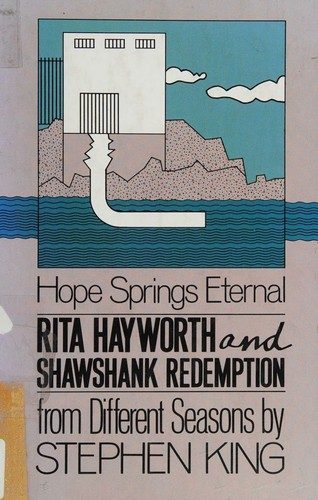 Rita Hayworth and Shawshank Redemption: A Story from Different Seasons
