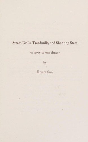 Steam Drills, Treadmills and Shooting Stars - a story of our times -