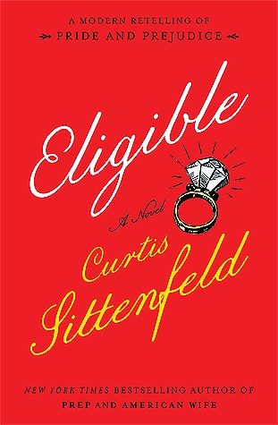 Eligible: A Modern Retelling of Pride & Prejudice