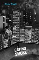 Eating Smoke: One man’s descent into drug psychosis in Hong Kong’s triad heartland
