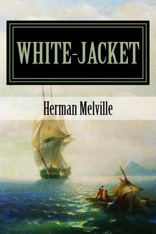 White-Jacket: The World in a Man-of-War