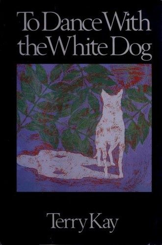 To Dance with the White Dog