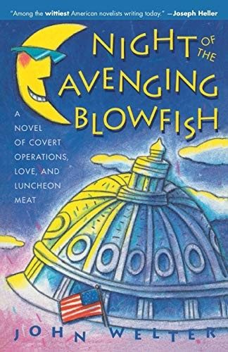 Night of the Avenging Blowfish: A Novel of Covert Operations, Love, and Luncheon Meat